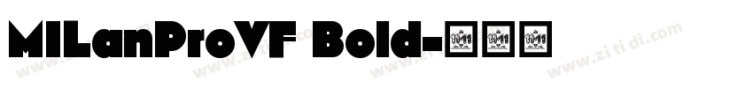 MILanProVF Bold字体转换